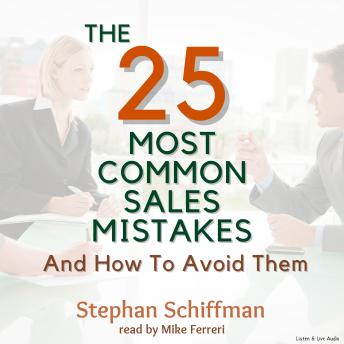 The 25 Most Common Sales Mistakes And How To Avoid Them!