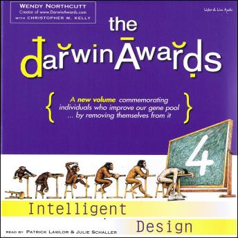 The Darwin Awards 4:  Intelligent Design