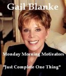 Just Complete One Thing, Gail Blanke