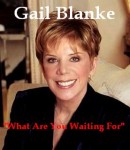 What Are You Waiting For?, Gail Blanke