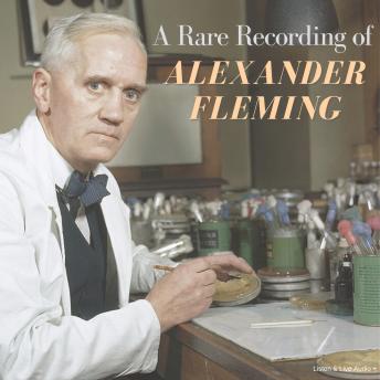 A Rare Recording of Alexander Fleming