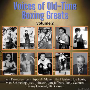 Voices of Old-Time Boxing Greats, Volume 2