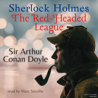 Sherlock Holmes:  The Red-Headed League