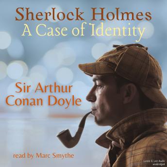 Sherlock Holmes:  A Case of Identity