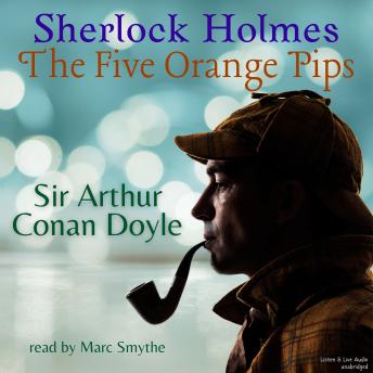 Sherlock Holmes:  The Five Orange Pips