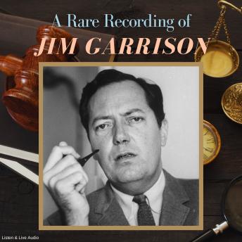 A Rare Recording of Jim Garrison