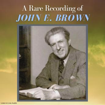 A Rare Recording of John E. Brown
