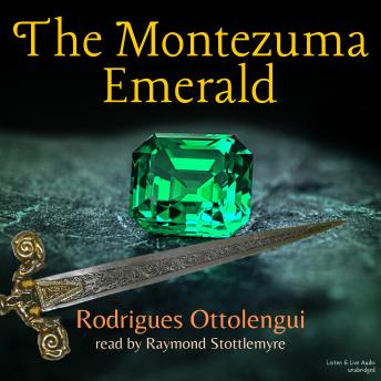 Montezuma Emerald, Rodrigues Ottolengui