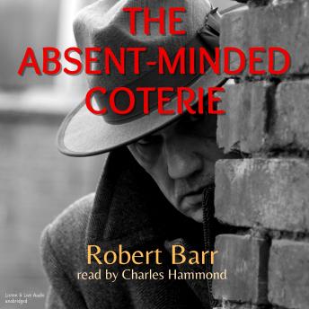 Absent-Minded Coterie, Audio book by Robert Barr