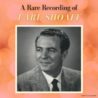 A Rare Recording of Earl Shoaff