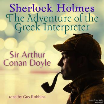 Sherlock Holmes:  The Adventure of the Greek Interpreter (Authored by Sir Arthur Conan Doyle) episode artwork