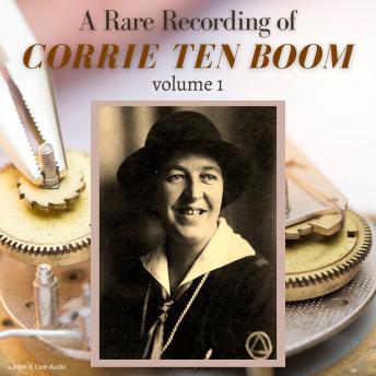 Download Rare Recording of Corrie ten Boom Vol. 1 by Corrie Ten Boom