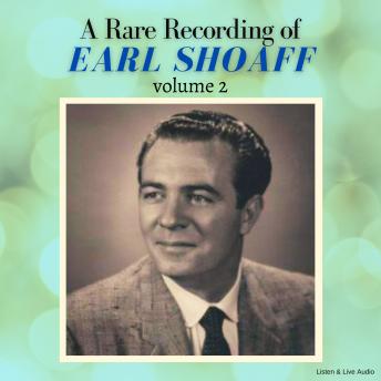 A Rare Recording of Earl Shoaff - Volume 2