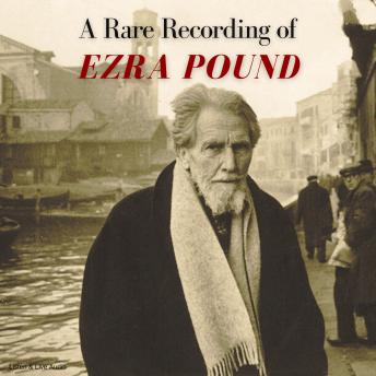 A Rare Recording of EzrPound