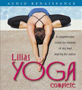 Lilias Yoga Complete: A Full Course for Beginning and Advanced Students