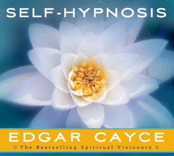 Download Self-Hypnosis by Edgar Cayce, Mark Thurston