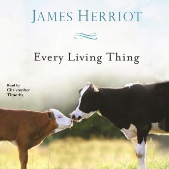 Every Living Thing: The Warm and Joyful Memoirs of the World's Most Beloved Animal Doctor