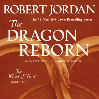 Listen Free To Dragon Reborn Book Three Of The Wheel Of Time By Robert Jordan With A Free Trial