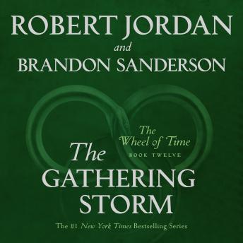 Download Gathering Storm: Book Twelve of the Wheel of Time by Robert Jordan, Brandon Sanderson