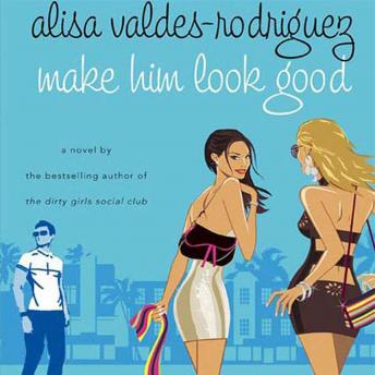 Make Him Look Good: A Novel