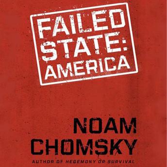 Download Failed States: The Abuse of Power and the Assault on Democracy by Noam Chomsky