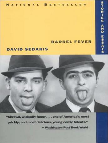 Barrel Fever and Other Stories, Audio book by David Sedaris