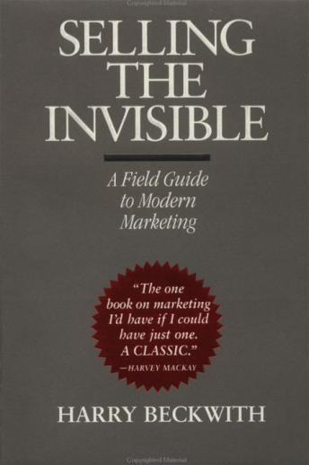 Download Selling the Invisible: A Field Guide to Modern Marketing by Harry Beckwith