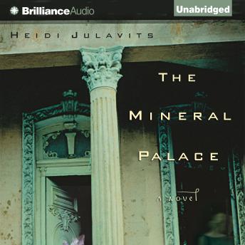 The Mineral Palace: A Novel