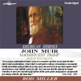 John Muir, Magnificent Tramp