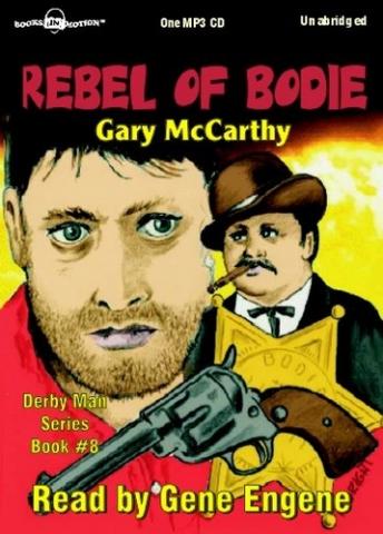 The Rebel Of Bodie