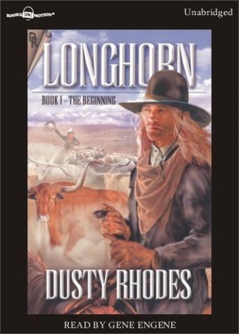 Longhorn, The Beginning, Dusty Rhodes