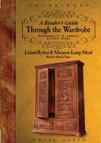 A Reader's Guide Through the Wardrobe: Exploring C.S. Lewis's Classic Story
