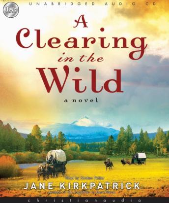 A Clearing in the Wild: A Novel
