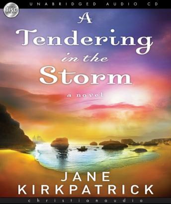 A Tendering in the Storm: A Novel