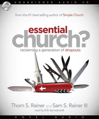 Essential Church?: Reclaiming a Generation of Dropouts, Audio book by Sam Rainer, Erik Synnestvedt