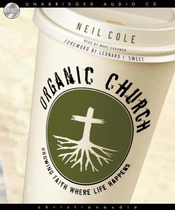 Organic Church: Growing faith where life happens