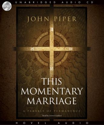 This Momentary Marriage: A parable of permanence