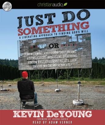 Listen To Just Do Something How To Make A Decision Without Dreams