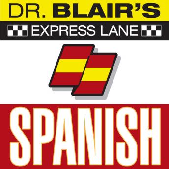 Download Dr. Blair's Express Lane: Spanish by Dr. Robert Blair