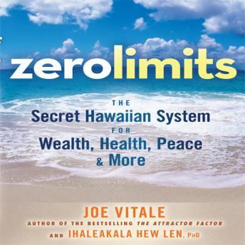 Zero Limits: The Secret Hawaiian System for Wealth, Health, Peace, and More sample.