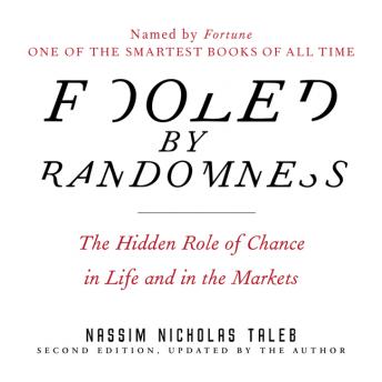 Fooled by Randomness: The Hidden Role of Chance in Life and in the Markets sample.