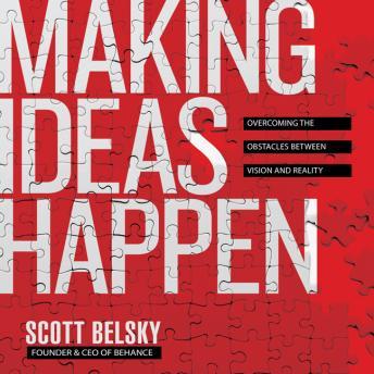 Making Ideas Happen: Overcoming the Obstacles Between Vision and Reality sample.