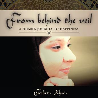 From Behind the Veil: A Hijabi's Journey to Happiness