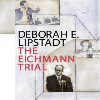 Eichmann Trial, Deborah Erika Lipstadt