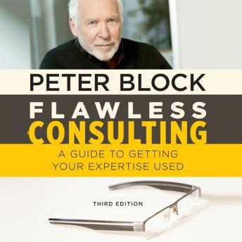 Flawless Consulting: A Guide to Getting Your Expertise Used, Third Edition sample.