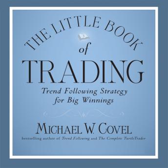 Little Book of Trading: Trend Following Strategy for Big Winnings, Audio book by Michael Covel