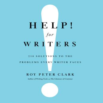 Help! For Writers: 210 Solutions to the Problems Every Writer Faces sample.