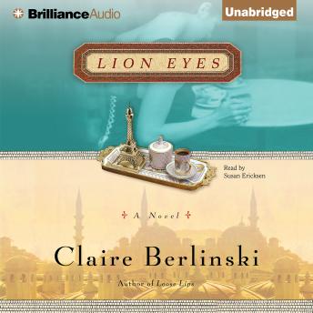Lion Eyes: A Novel, Audio book by Claire Berlinski