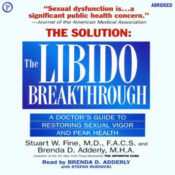 The Libido Breakthrough: A Doctor's Guide to Restoring Sexual Vigor and Peak Health