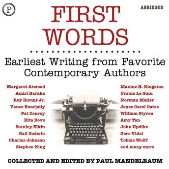First Words: Earliest Writing from Favorite Contemporary Authors